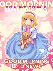 GOODMORNINGBADNEWS